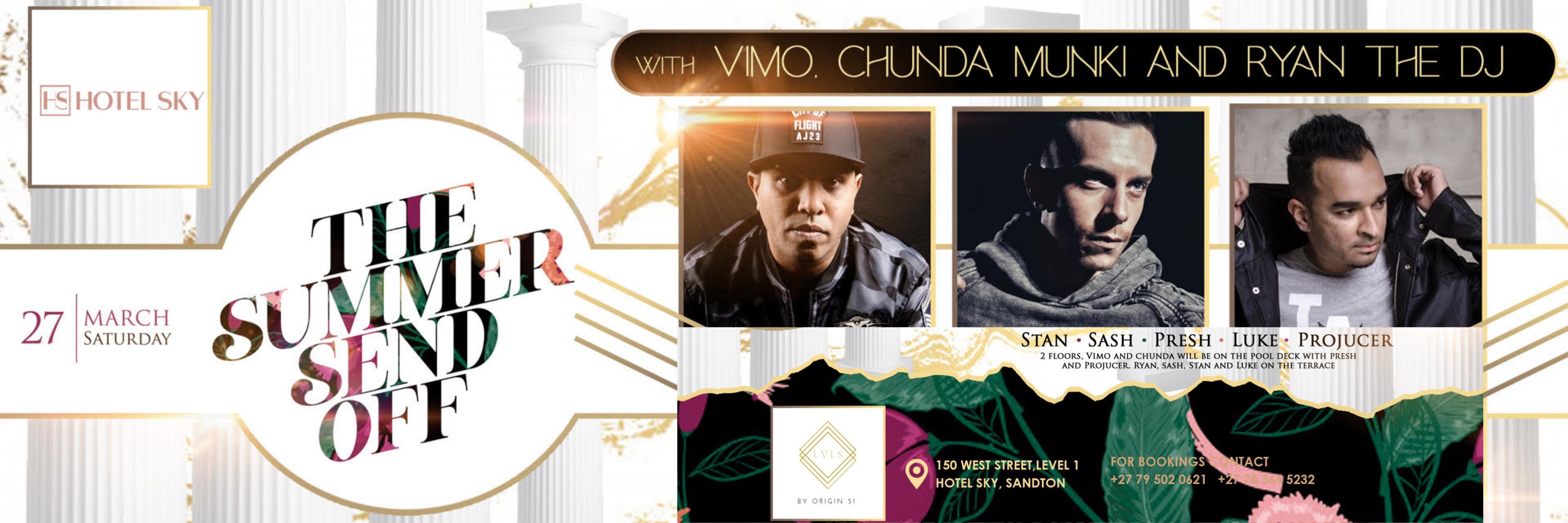 The Summer Send Off with Vimo, Chunda Munki and Ryan the DJ