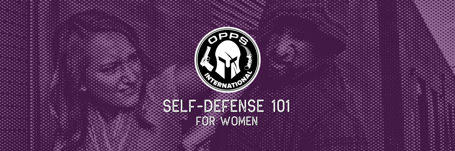 OPPS SELF-DEFENSE 101 FOR WOMEN - 17 APRIL
