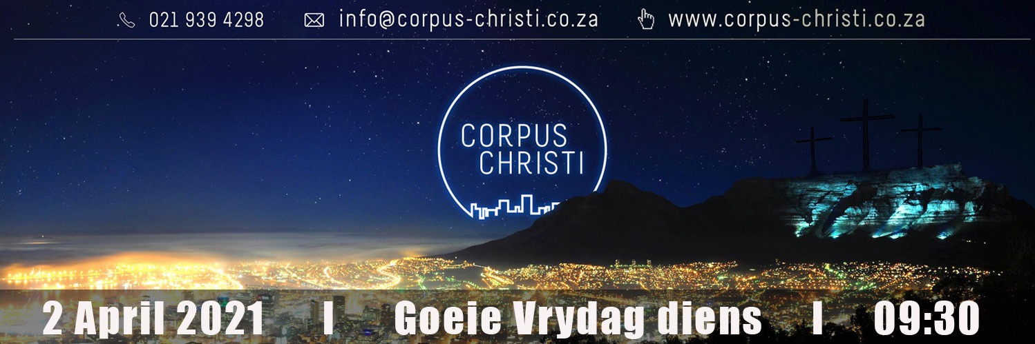 Corpus Christi Panorama Oggenddiens 2 April Goeie Vrydag 