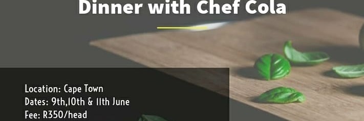 Dinner With Chef Cola Secrect Dinner Edition Cape Town