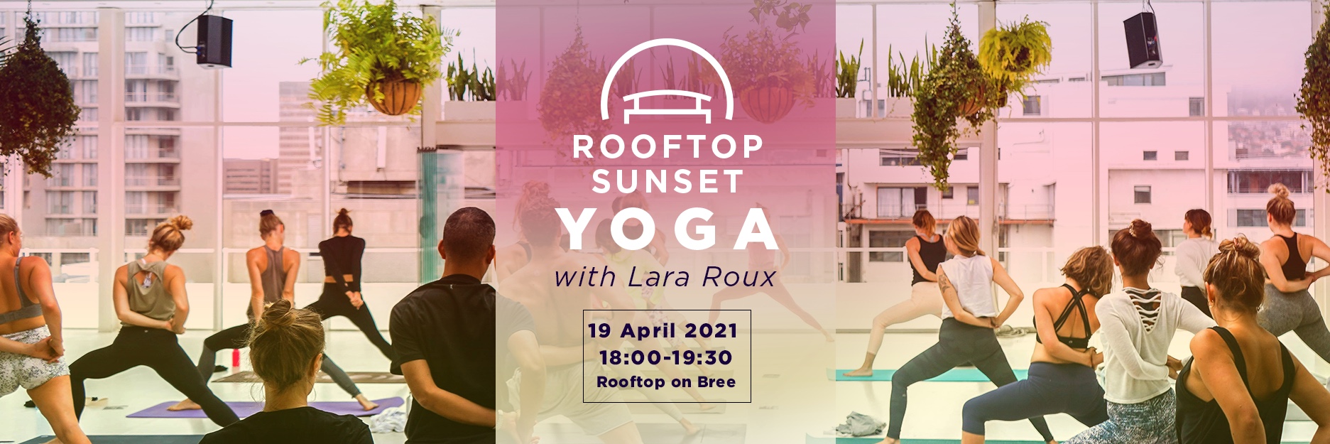 Rooftop Sunset Yoga with Lara Roux 