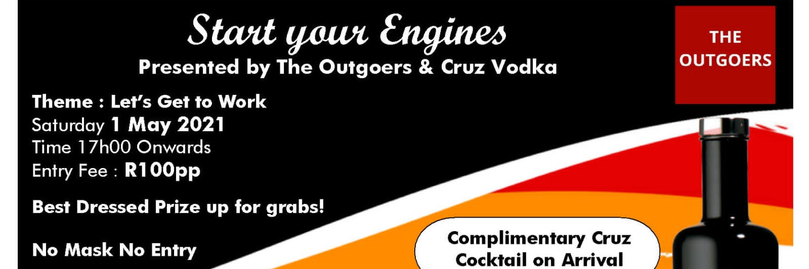 START YOUR ENGINES: PRESENTED BY THE OUTGOERS & CRUZ VODKA