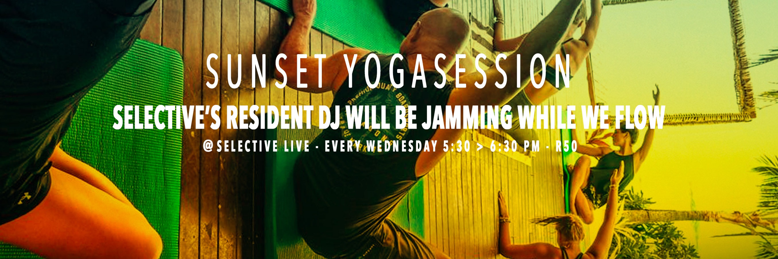 Sunset Yoga Sessions at Selective Live 