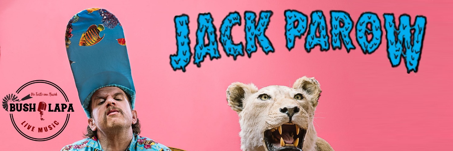 JACK PAROW @ Die Bush Lapa