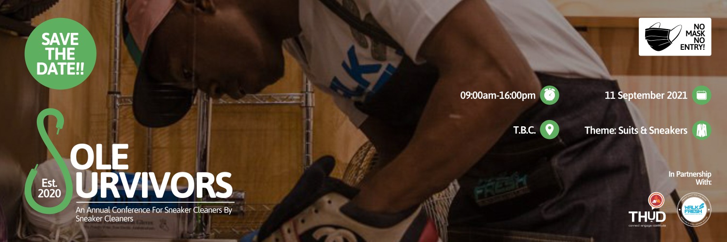 Lethabo Mokoena Presents: SOLE SURVIVORS - A Conference For Sneaker Cleaners By Sneaker Cleaners