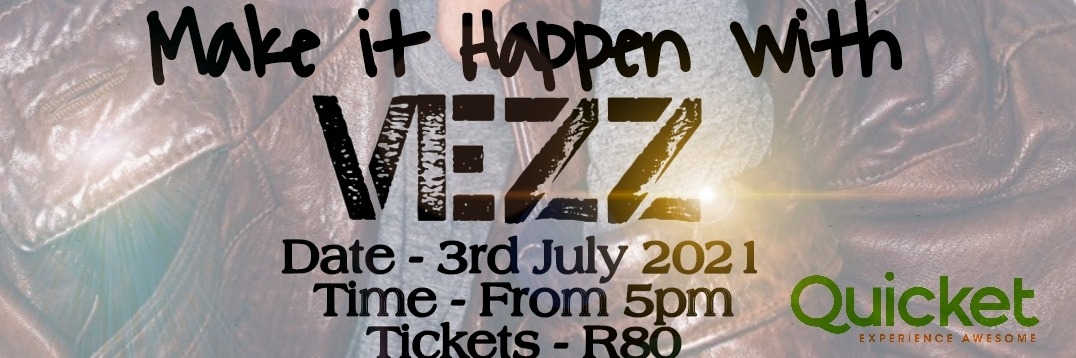 Make It Happen With vezz