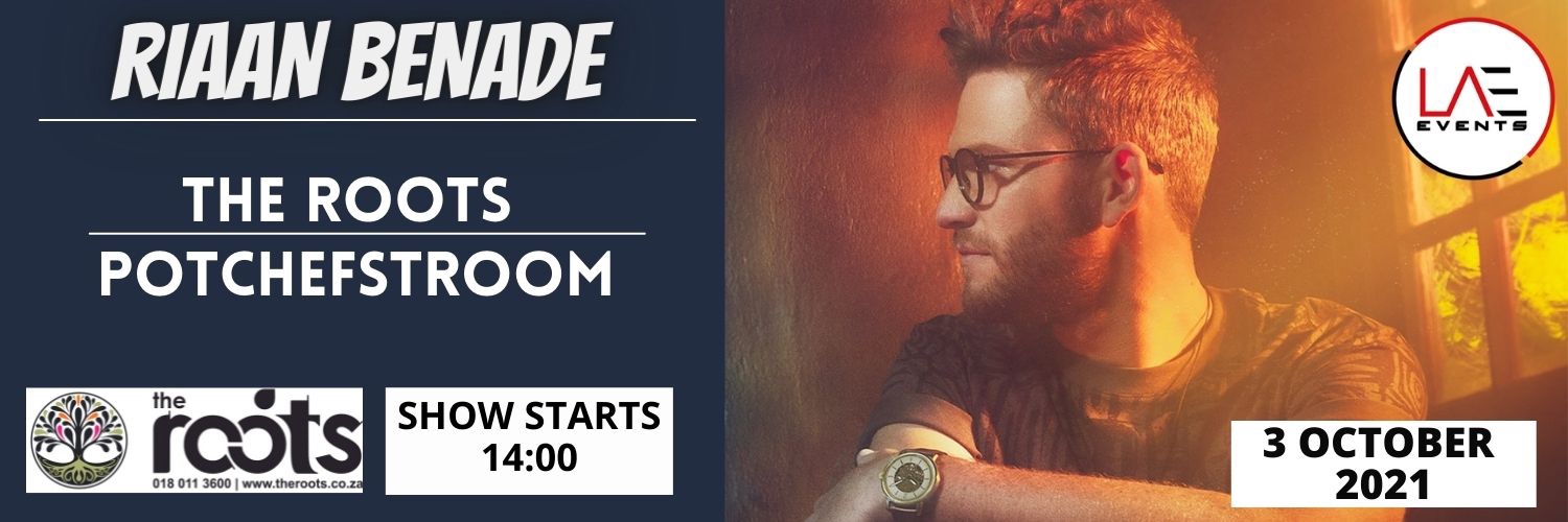 RIAAN BENADÉ - POTCHEFSTROOM (THE ROOTS) 3 OCTOBER 2021