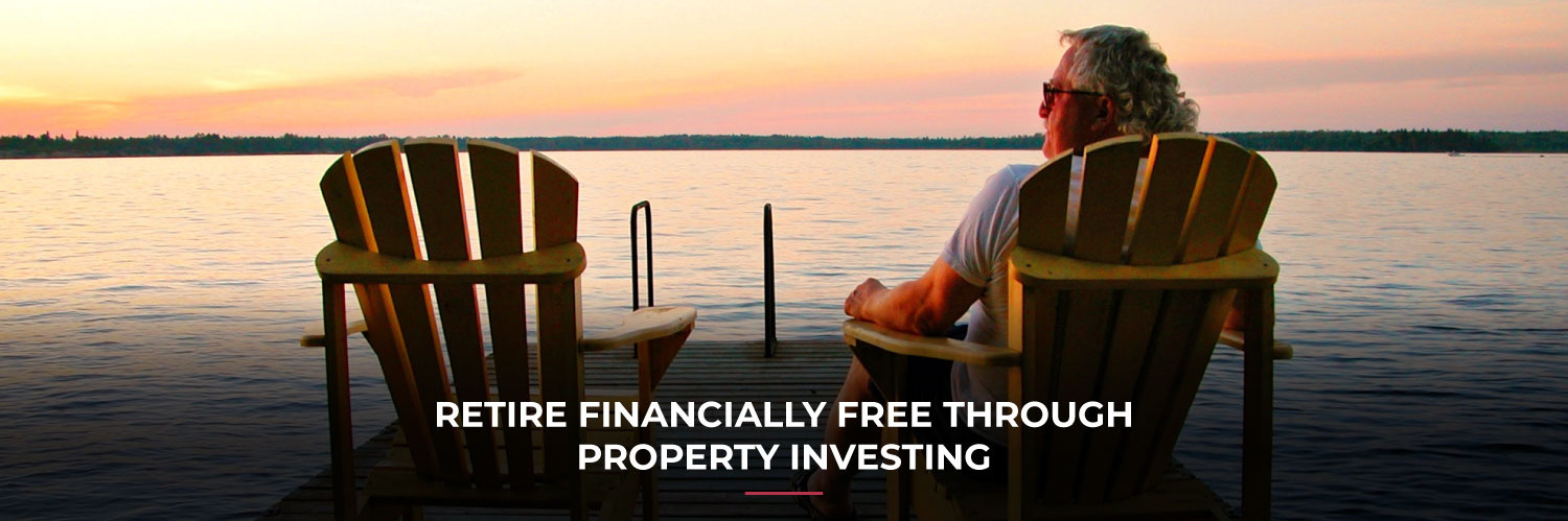 Retire financially free through property investing - Webinar
