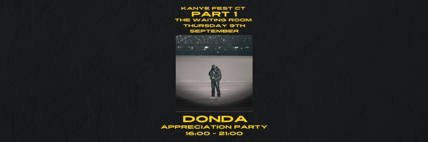 Kanye Fest Cape Town - DONDA PARTY - PART 1 - THURSDAY 9th September