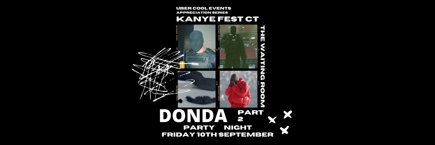 KANYE FEST CT - DONDA PARTY NIGHT PART 2 - FRIDAY 