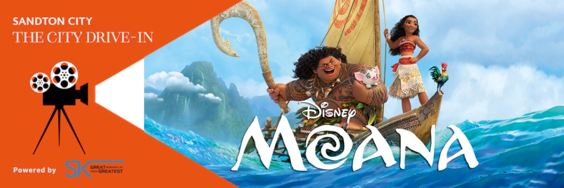 Moana - The Sandton City Drive In powered by Ster-Kinekor 