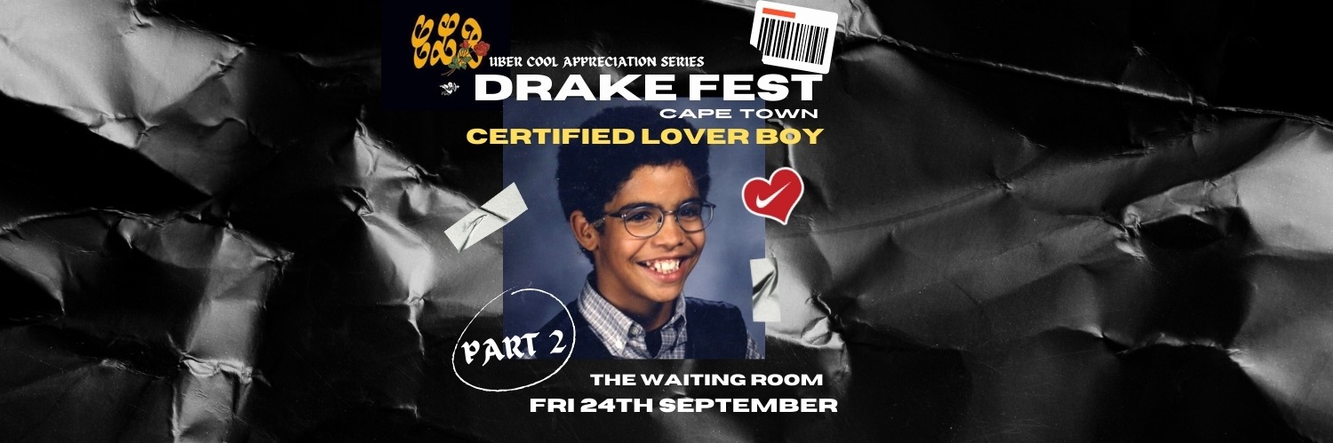 Drake Fest CT - Certified Lover Boy Party Part 2 FRIDAY - Uber Cool Events