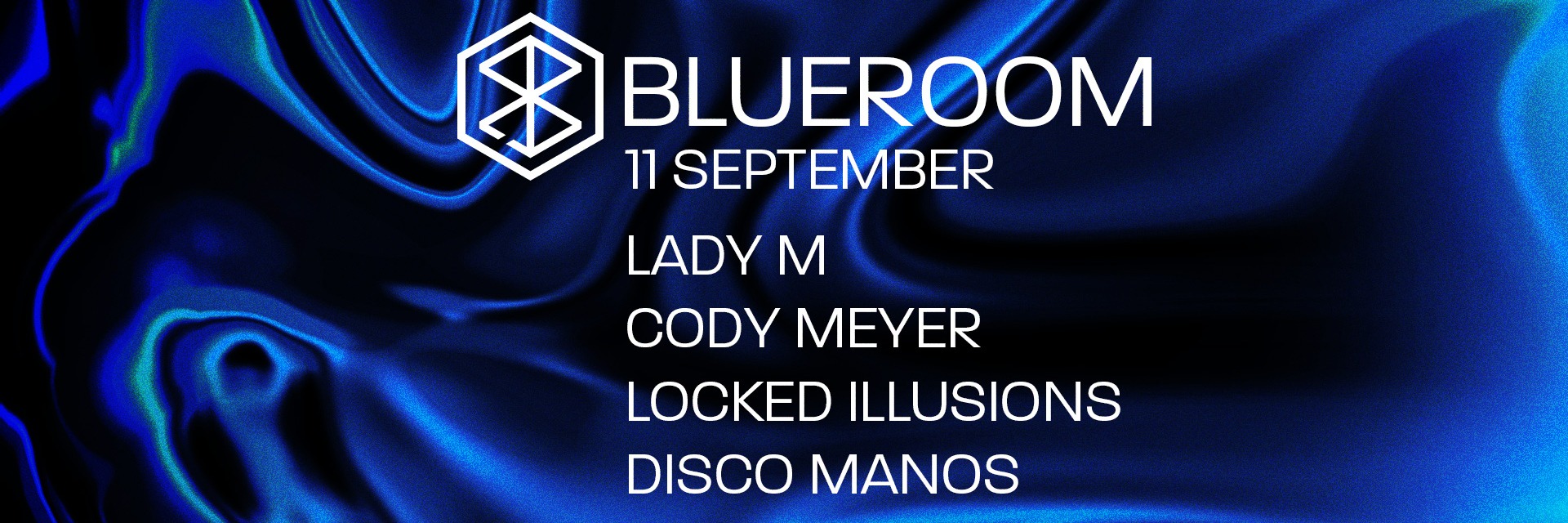 Blueroom ft Lady M // 11 September