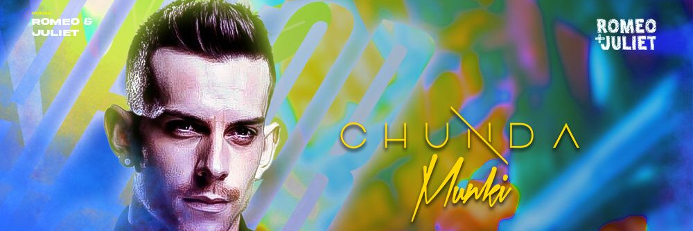 Chunda Munki @ Romeo + Juliet PE | 5 Nov