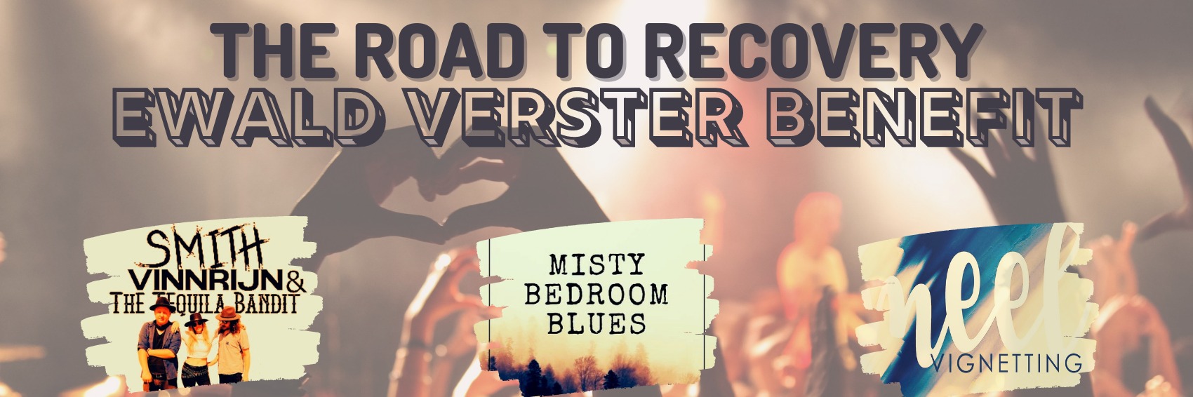 The Road to Recovery EWALD VERSTER BENEFIT