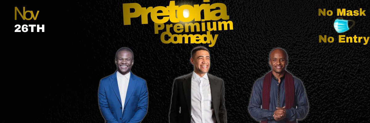 Pretoria Premium Comedy - Robby/ Tats/ Loyiso