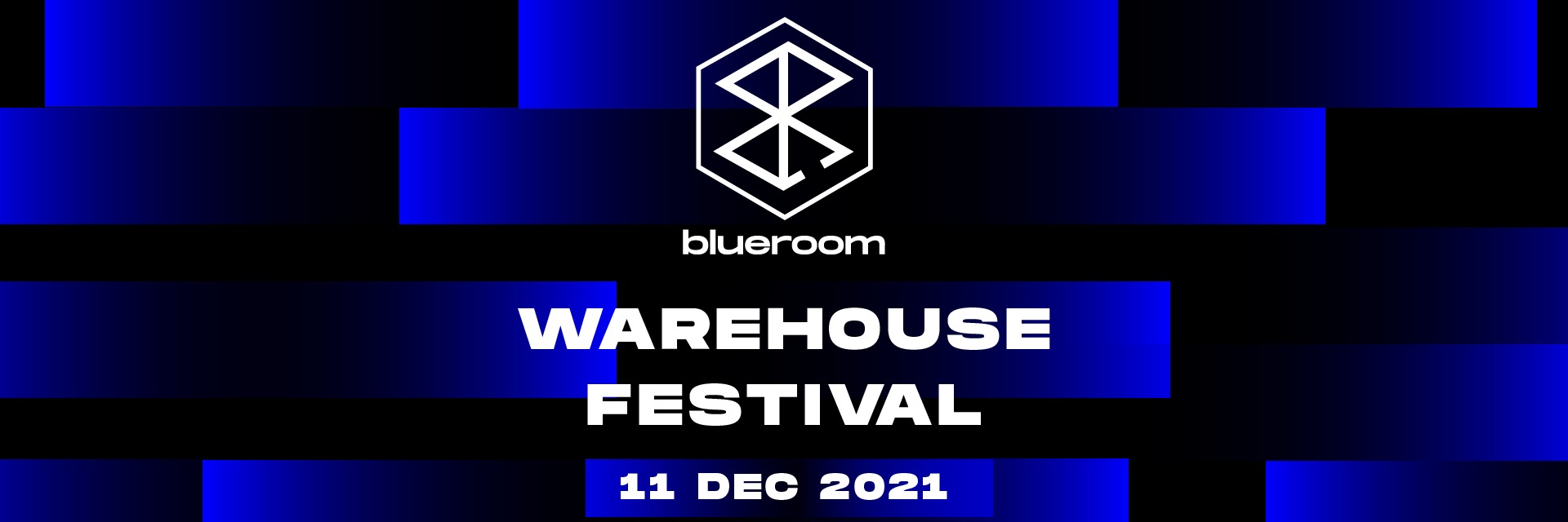 Blueroom Warehouse Festival // 11 December 2021