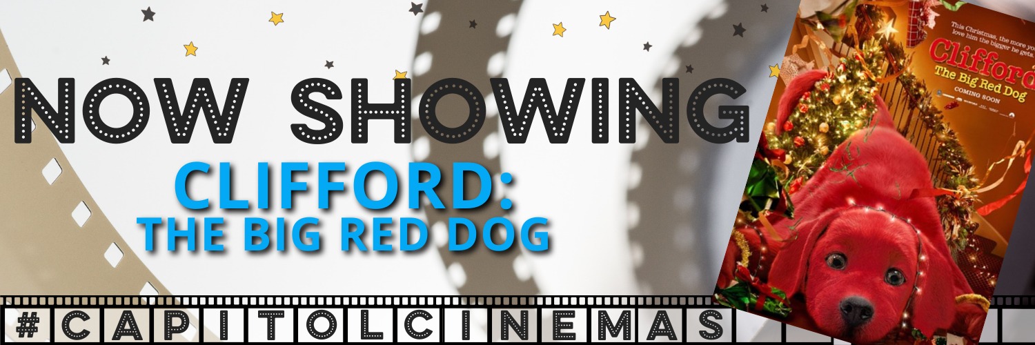 Capitol Cinemas - CLIFFORD: The Big Red Dog - 97 min. PG