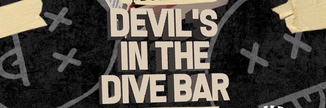 Devil’s In The Dive Bar by drag icon Adam @ SMOKING KILLS BAR feat. DJ Lotion