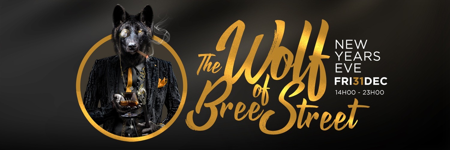 The WOLF of Bree Street (NYE 2021/22)