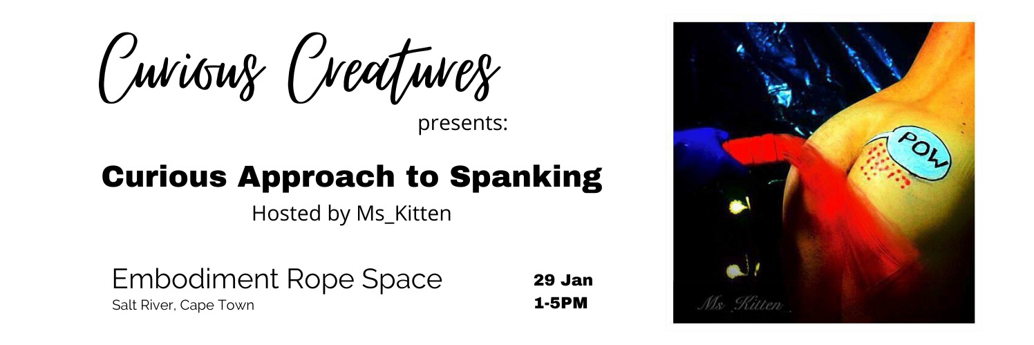 Curious Creatures Presents: A Curious Approach to Spanking | Hosted By Ms_Kitten