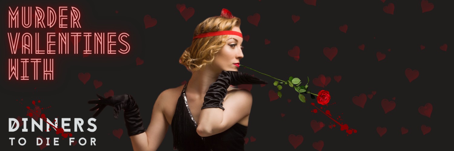 Murder Valentines with Dinners To Die For 