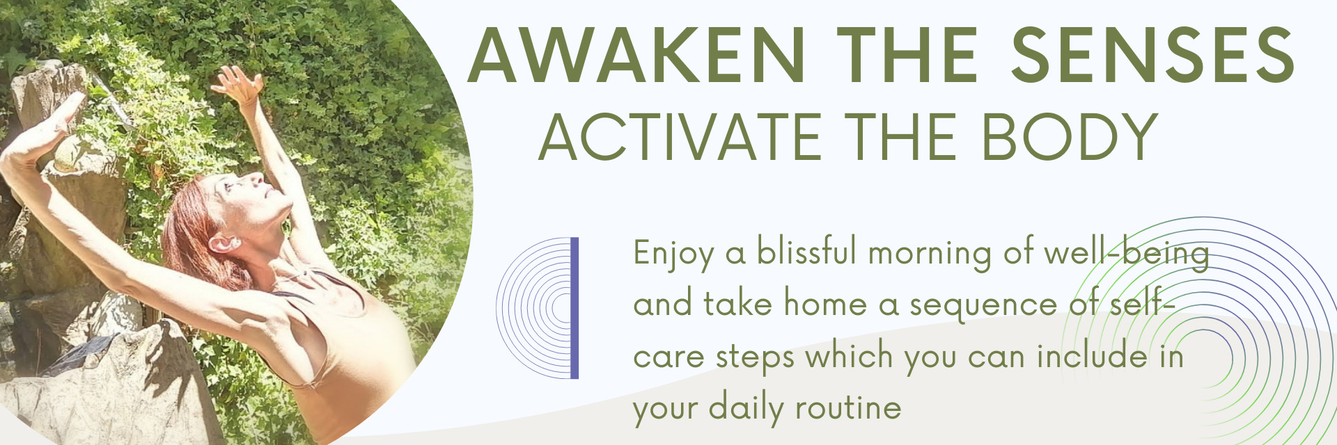 Awaken the Senses. Activate the Body.