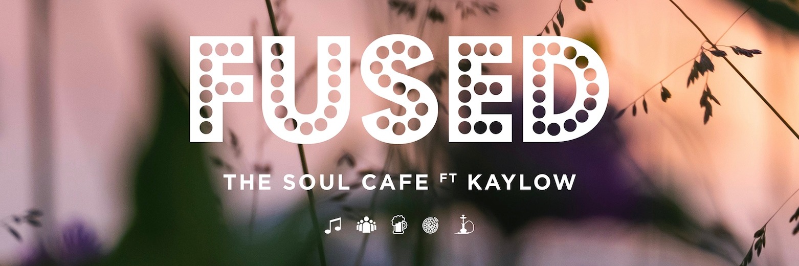 Fused Sunset The Soul Cafe ft KAYLOW