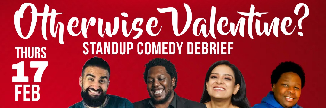 Otherwise Valentine? Standup Comedy Debrief