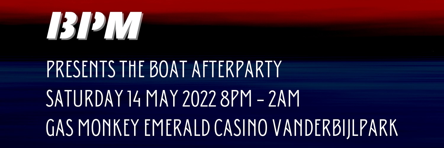 Bpm / The Boat After Party - Saturday 14 May 2022 8pm