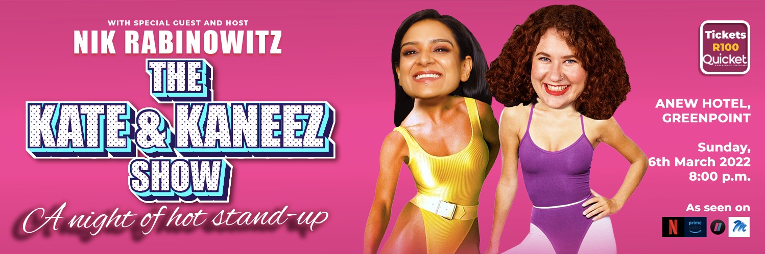 The Kate and Kaneez Show