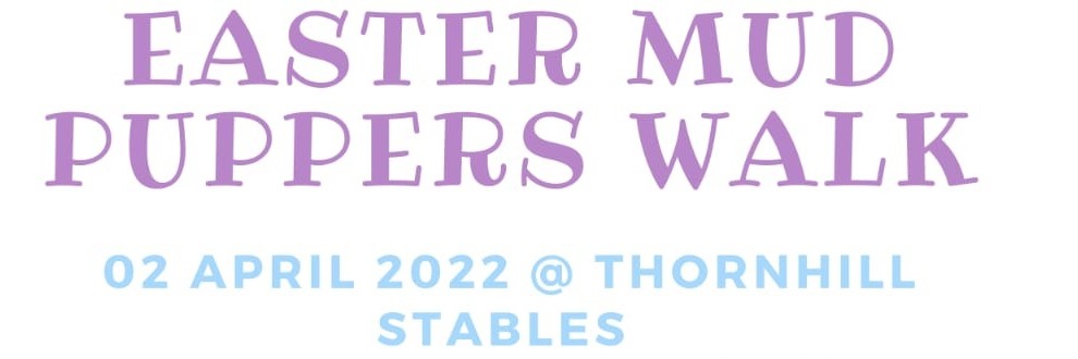 Easter Mud Puppers Walk in support of Cause 4 Paws