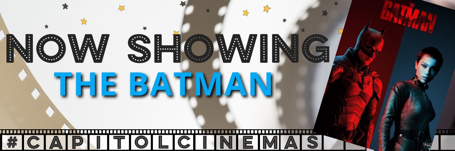 Capitol Cinemas - The Batman - 16 D L V