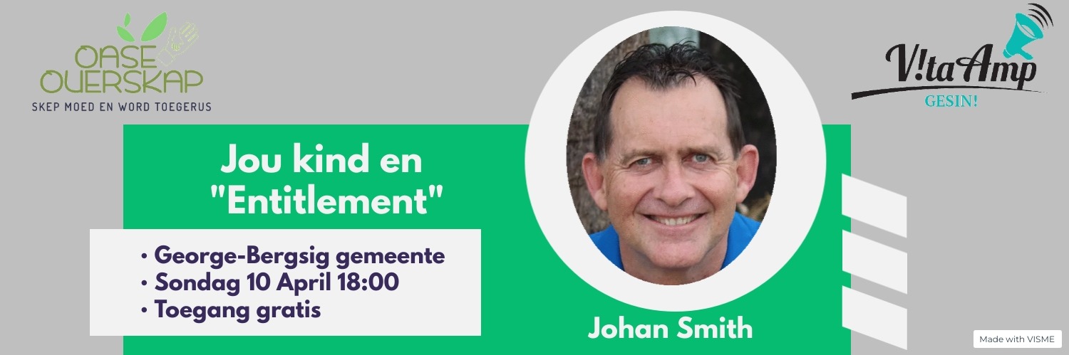 Jou kind en "Entitlement" - Johan Smith