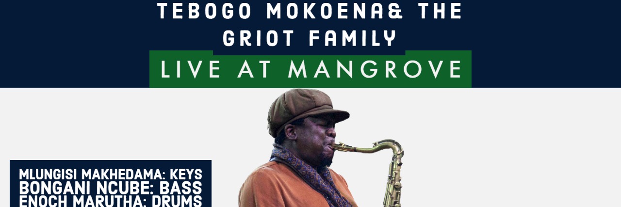 Tebogo Mokoena & The Griot Family