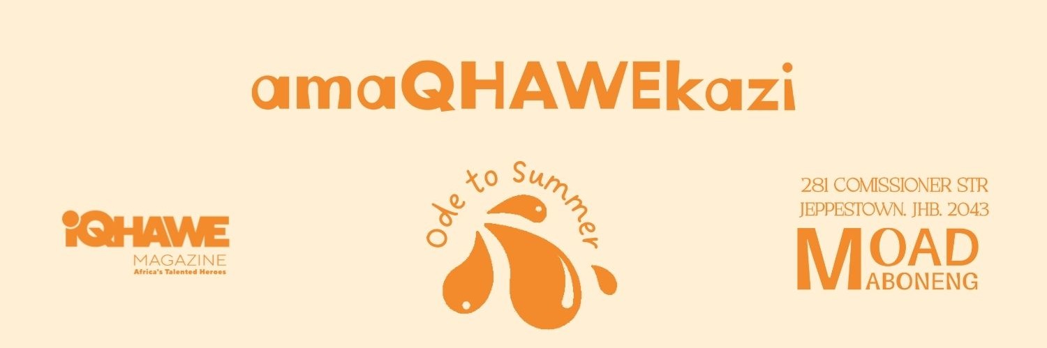 amaQHAWEkazi: Ode To Summer (women in music party)