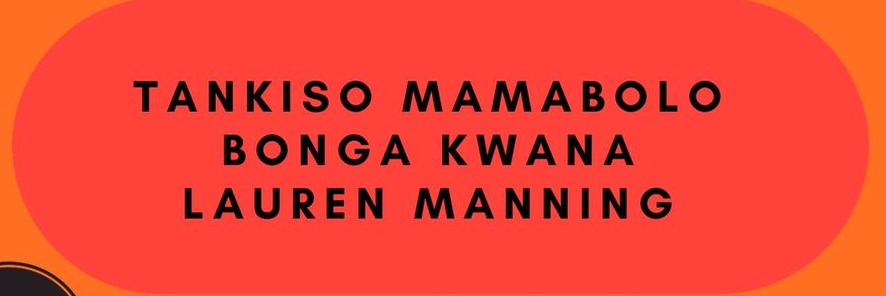 Tankiso Mamabolo, Bonga Kwana and Lauren Manning Live