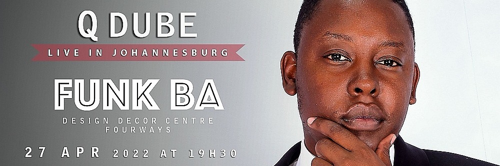 Q Dube LIVE at Funk Ba 27 Apr 2022