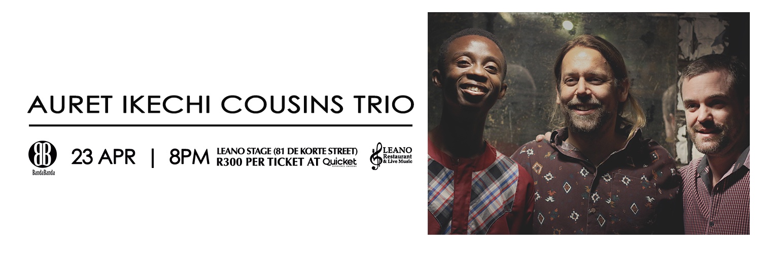 Auret Ikechi Cousins Trio 