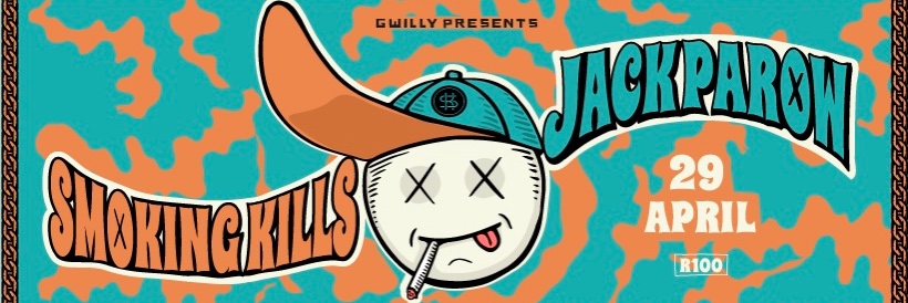 G Willy Presents: JACK PAROW Live @ Smoking KIlls by Jack Daniels 