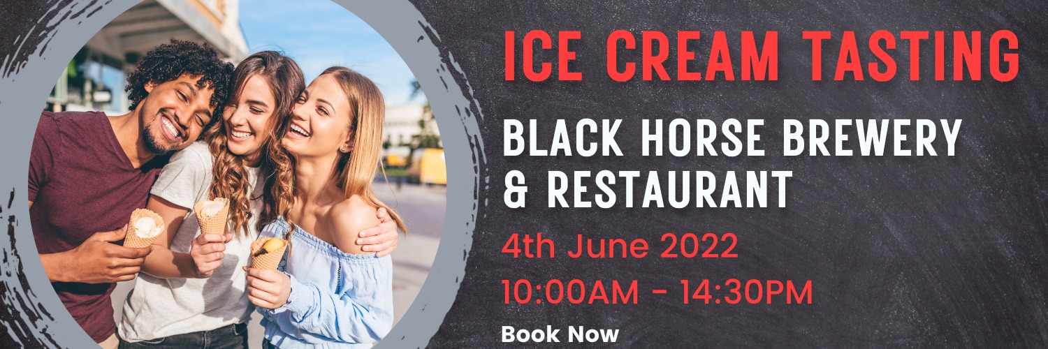 Black Horse - Ice Cream Tasting - 4th June 2022