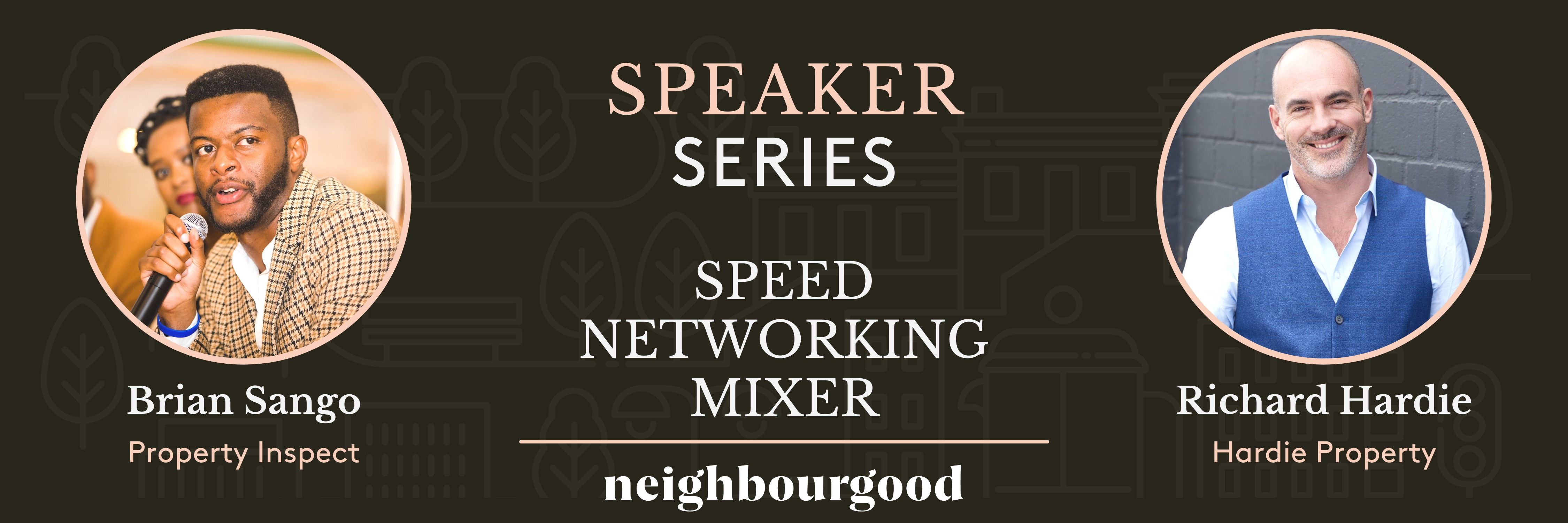 Neighbourgood Speaker Series: Speed Networking hosted by Brian Sango & Richard Hardie