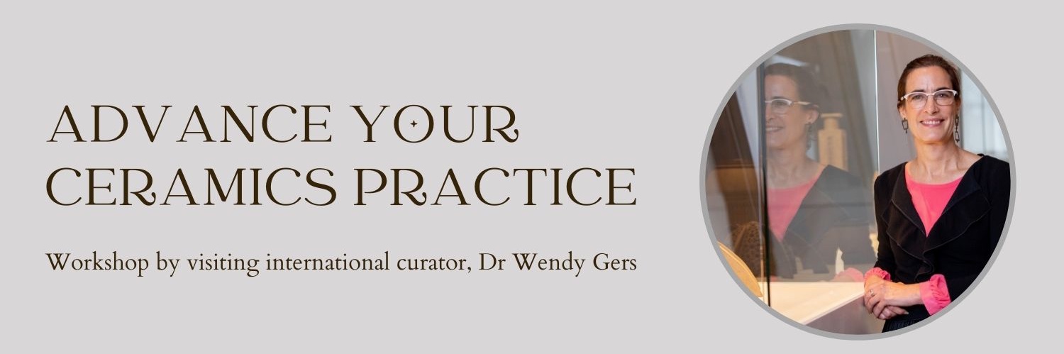 Advance your ceramic practice. Lecture & Crit by International Ceramics Curator, Dr. Wendy Gers