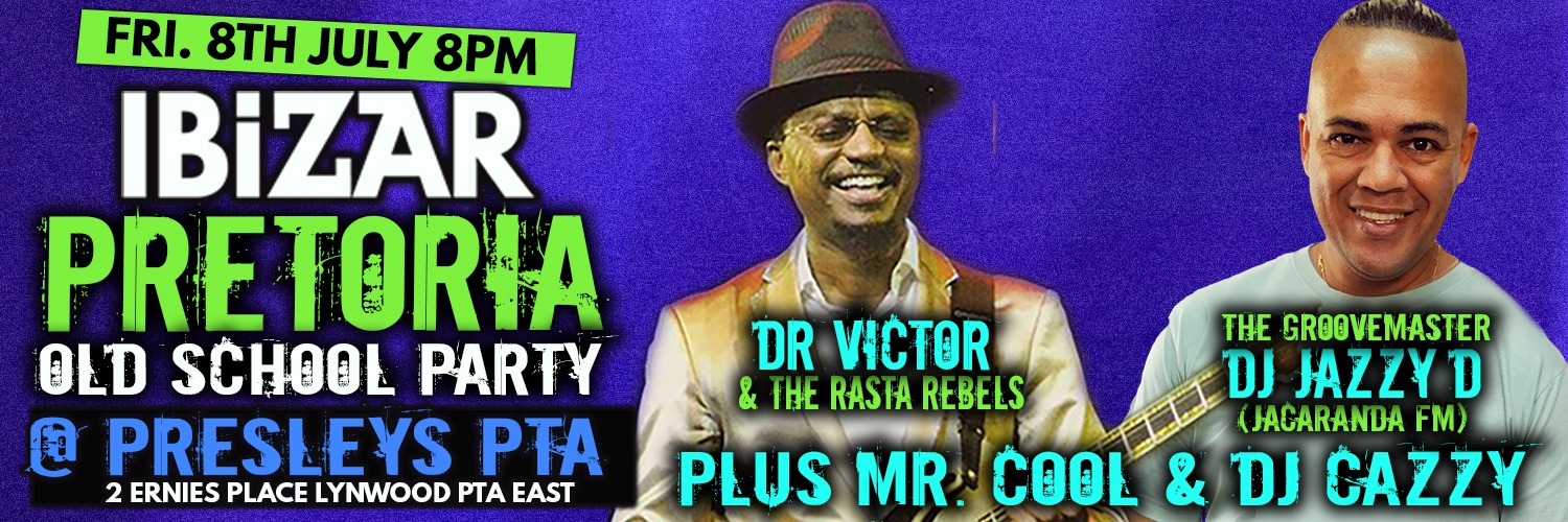 IBIZAR Pretoria Old School Party 