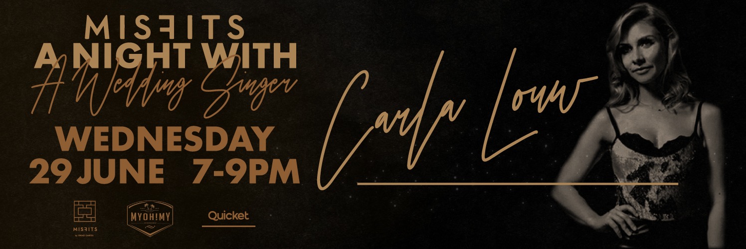 Misfits Presents: 'a Night With a Wedding Singer' ft. Carla Louw
