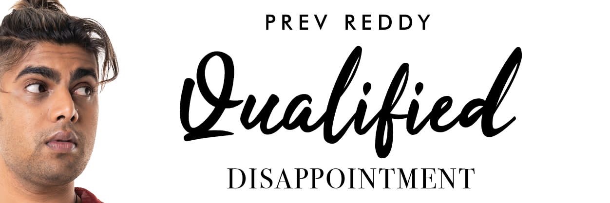 PREV REDDY - QUALIFIED DISAPPOINTMENT - PMB 7PM