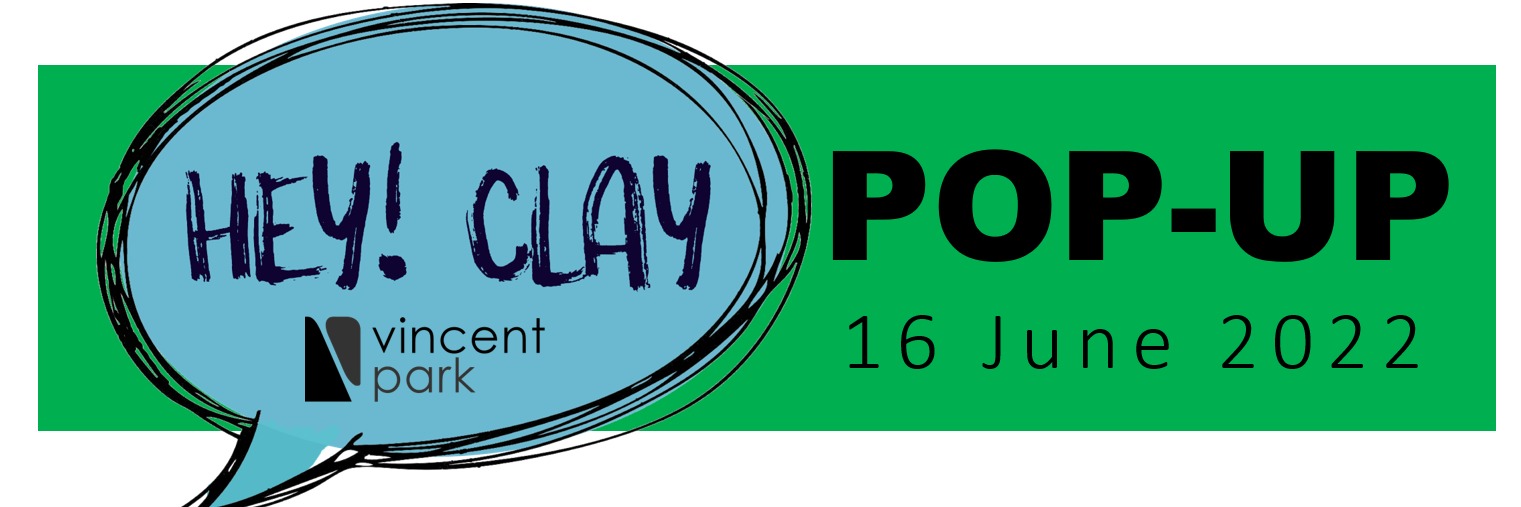 Hey! Clay Day Pop-Up at VP -16 June (10am to 12pm)