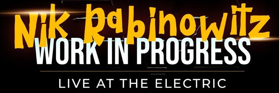 NIK RABINOWITZ - WORK IN PROGRESS