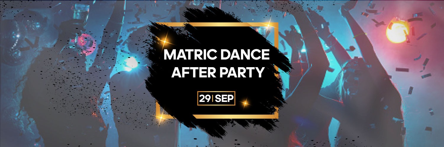 Exclusive Matric Dance After Party - Kong, 29 September 2022