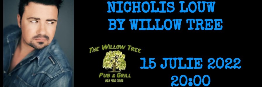 Willow Tree Bied Aan Nicholis Louw!